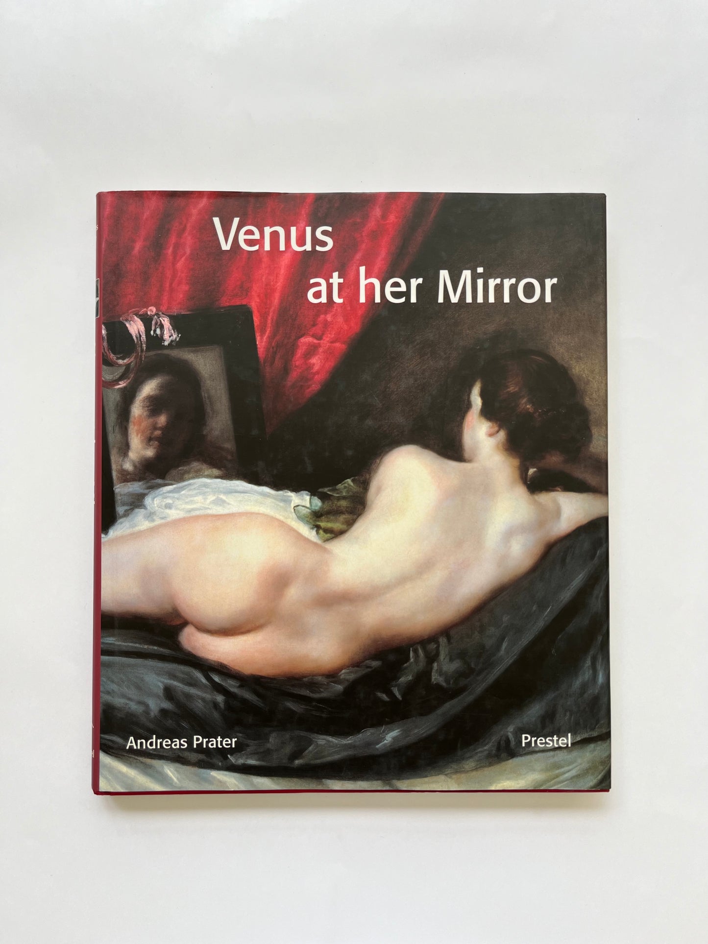 Venus at her Mirror: Velazquez and the Art of Nude Painting (Art &