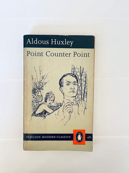 Aldous Huxley Point Counter Point