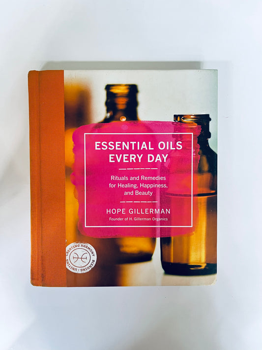 Essential Oils Every day - Hope Gillerman