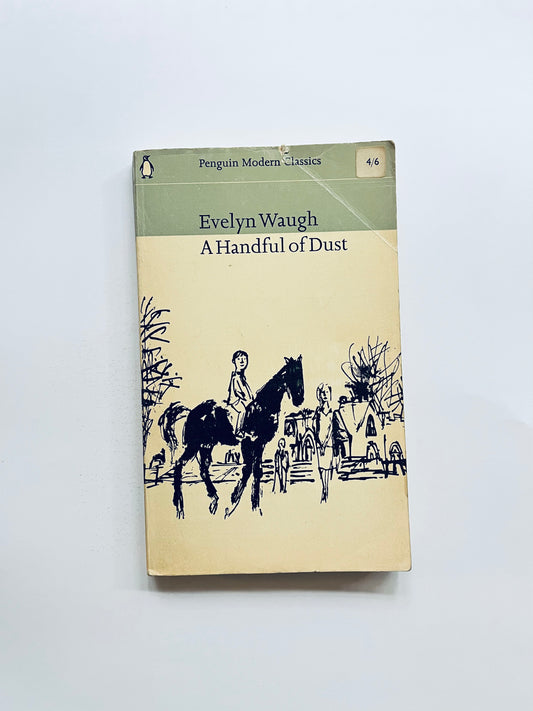 Evelyn Waugh A handful of Dust