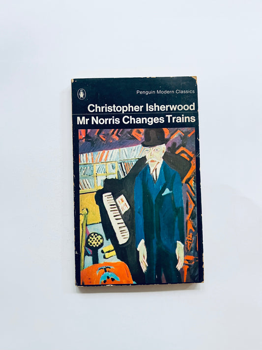 Christopher Isherwood Mr Norris Changes Trains