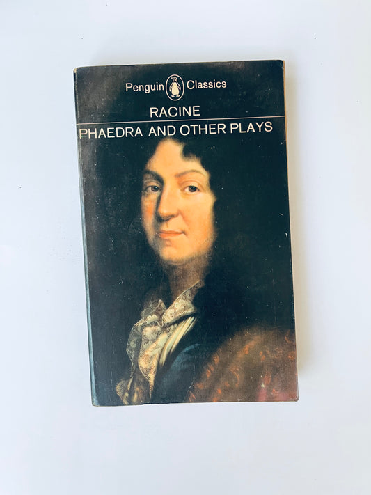 Racine -Phedra and other plays