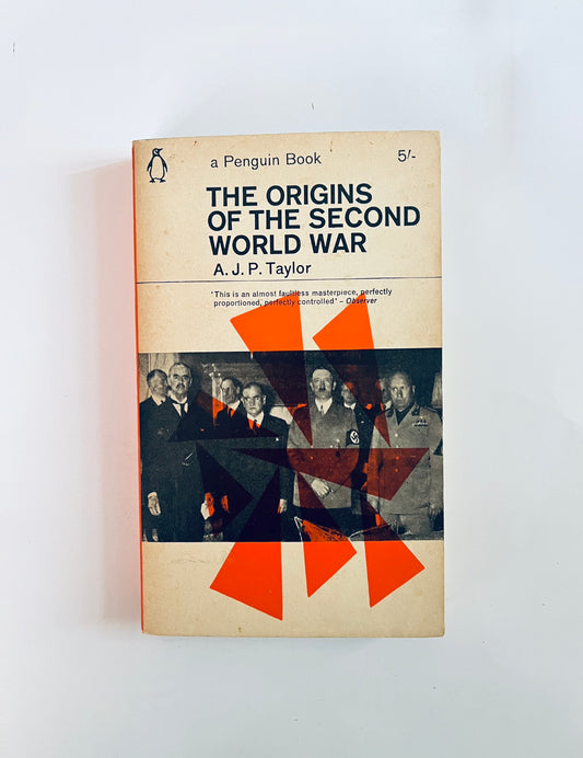 THE ORIGINS OF THE SECOND WORLD WAR
A. J. P. Taylor