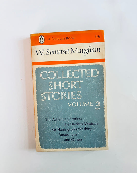 W. Somerset Maugham Collected Short Stories volume 3