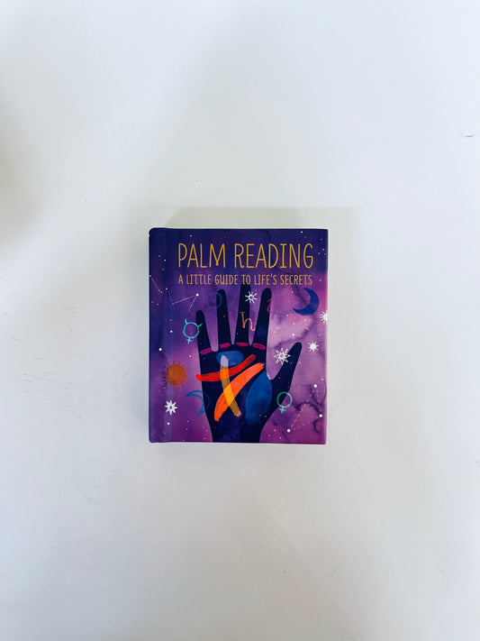 Palm Reading - a little Guide to life’s Secrets