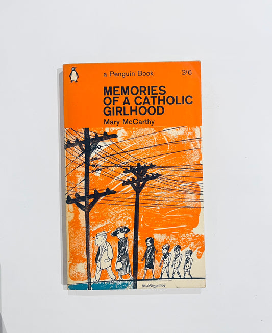 Mary McCarthy Memories of a Catholic Girlhood