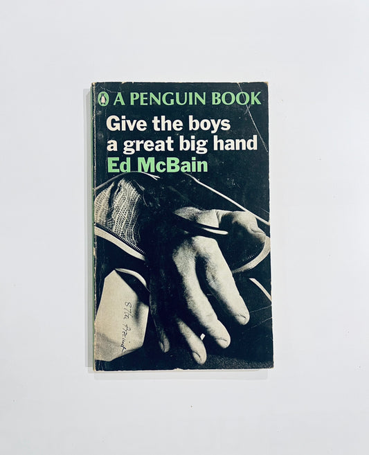 Give the boys a great big hand - Ed McBain