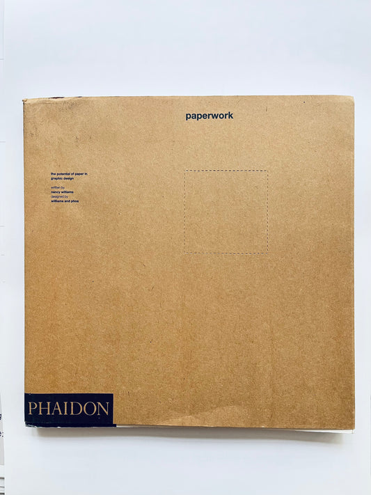 Paperwork: The Potential of Paper in Graphic Design (Phaidon Colour Library)