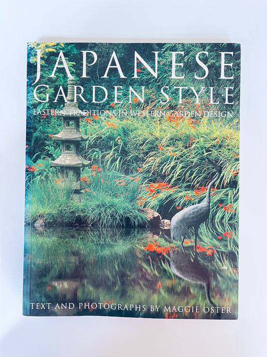 Japanese Garden Style - Maggie Oster