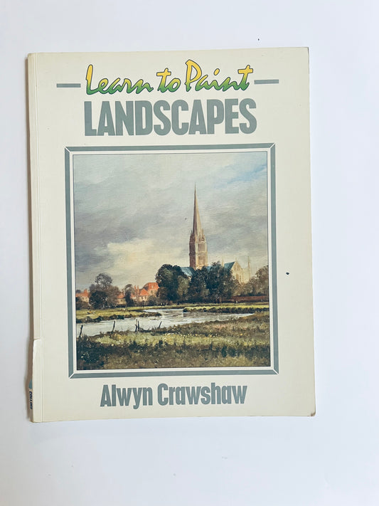 Learn to paint Landscapes alwyn Crawshaw