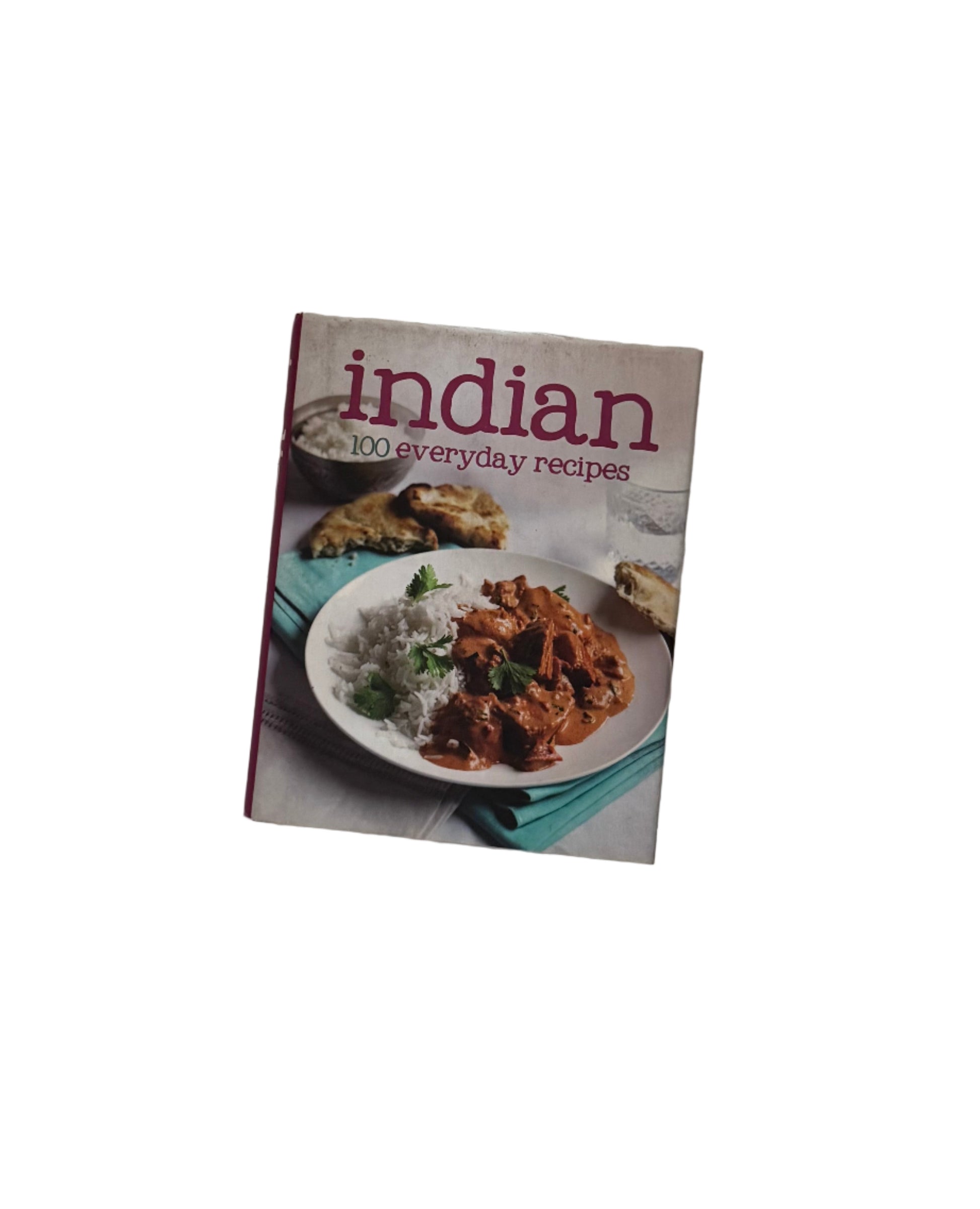 Indian: 100 Everyday recipes