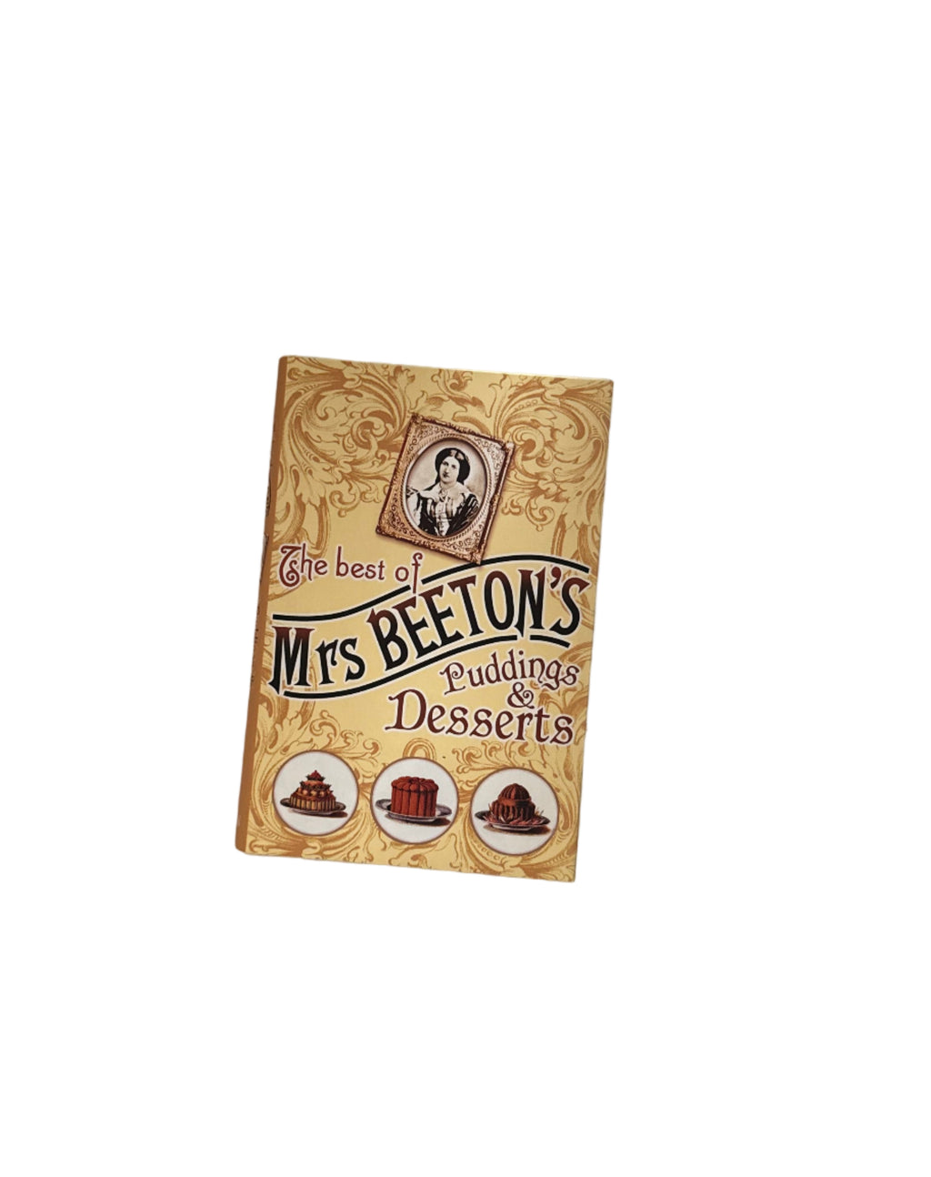 The beat of Mrs Beeton’s: Puddings & Desserts