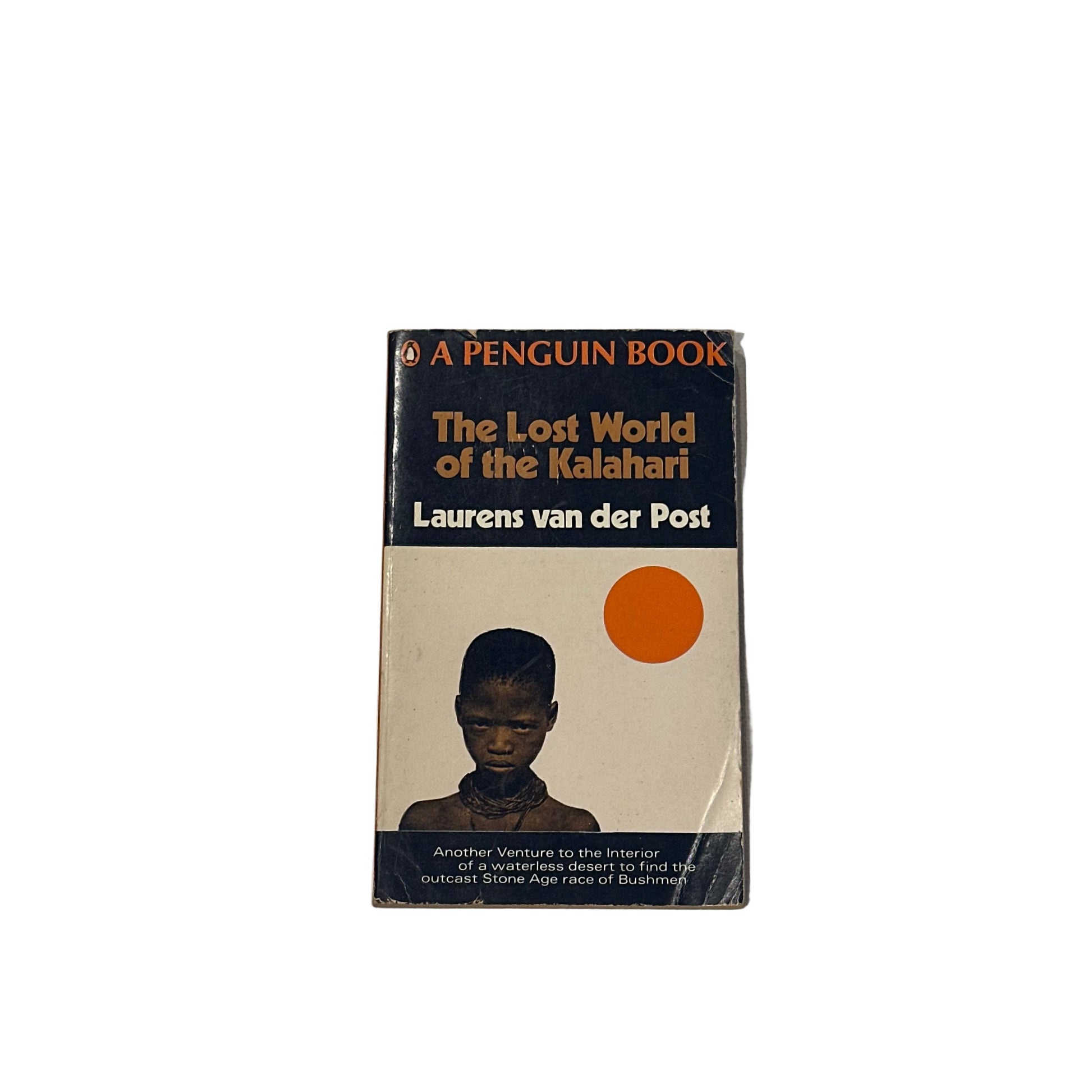 Laurens Van der Post - The Lost World of the Kalahari