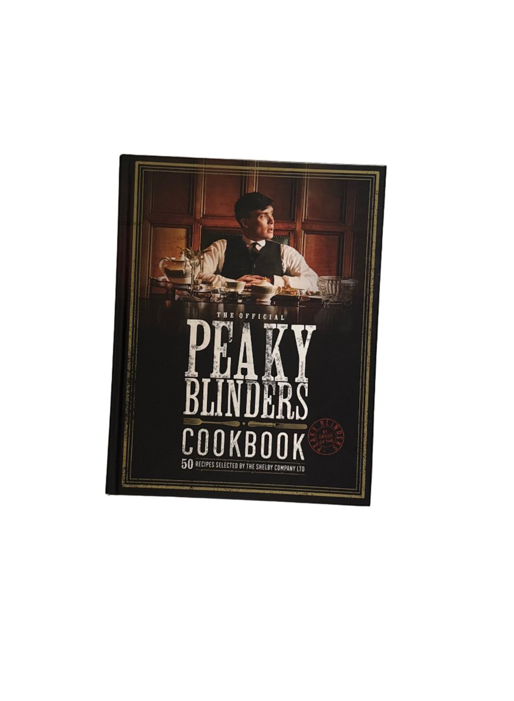 The Official Peaky Blinders Cookbook
