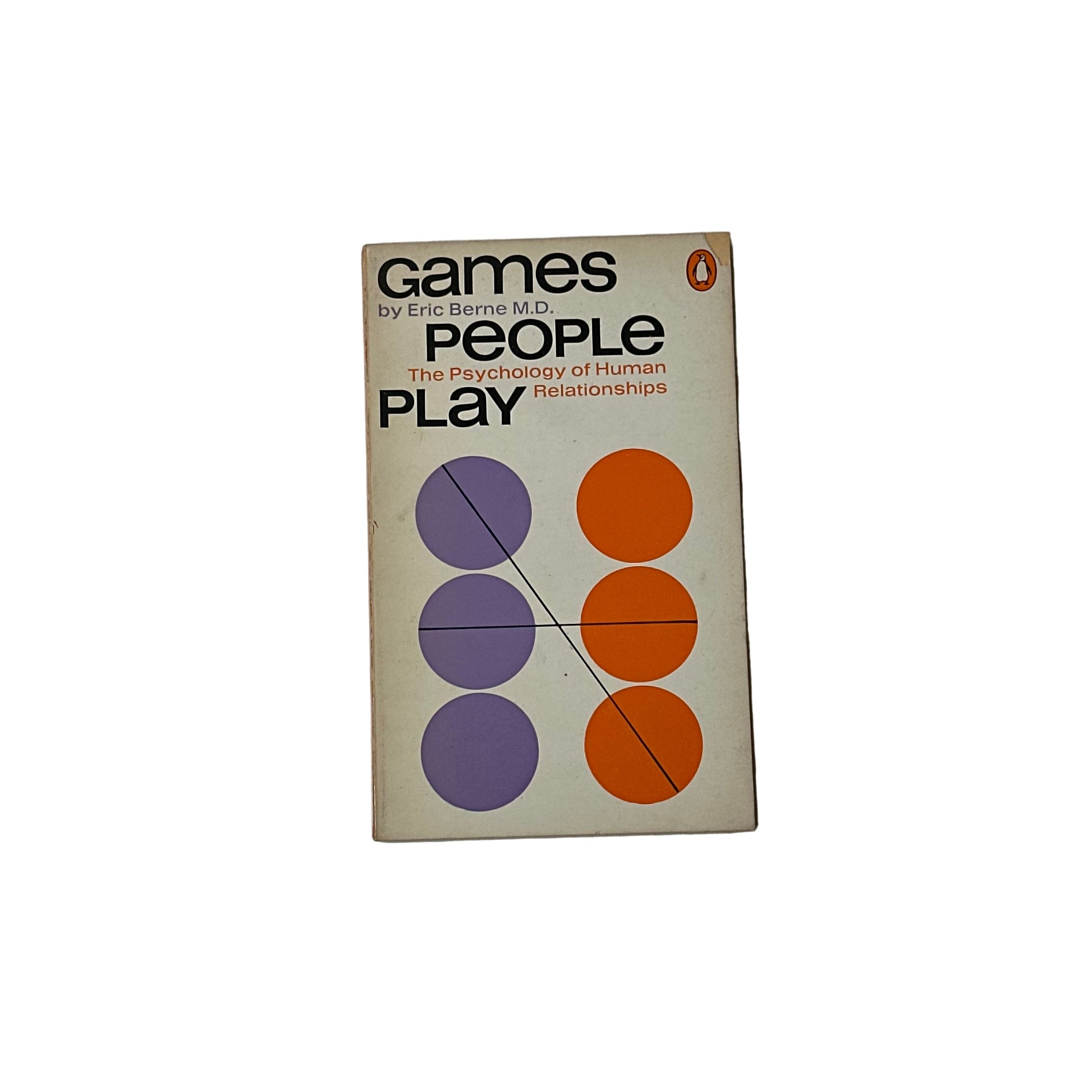 Eric Berne M.D. - Games People Play: The Psychology of Human Relationships