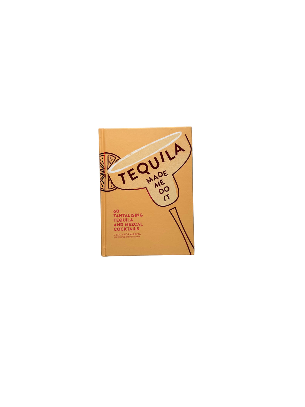 Tequila Made Me Do It