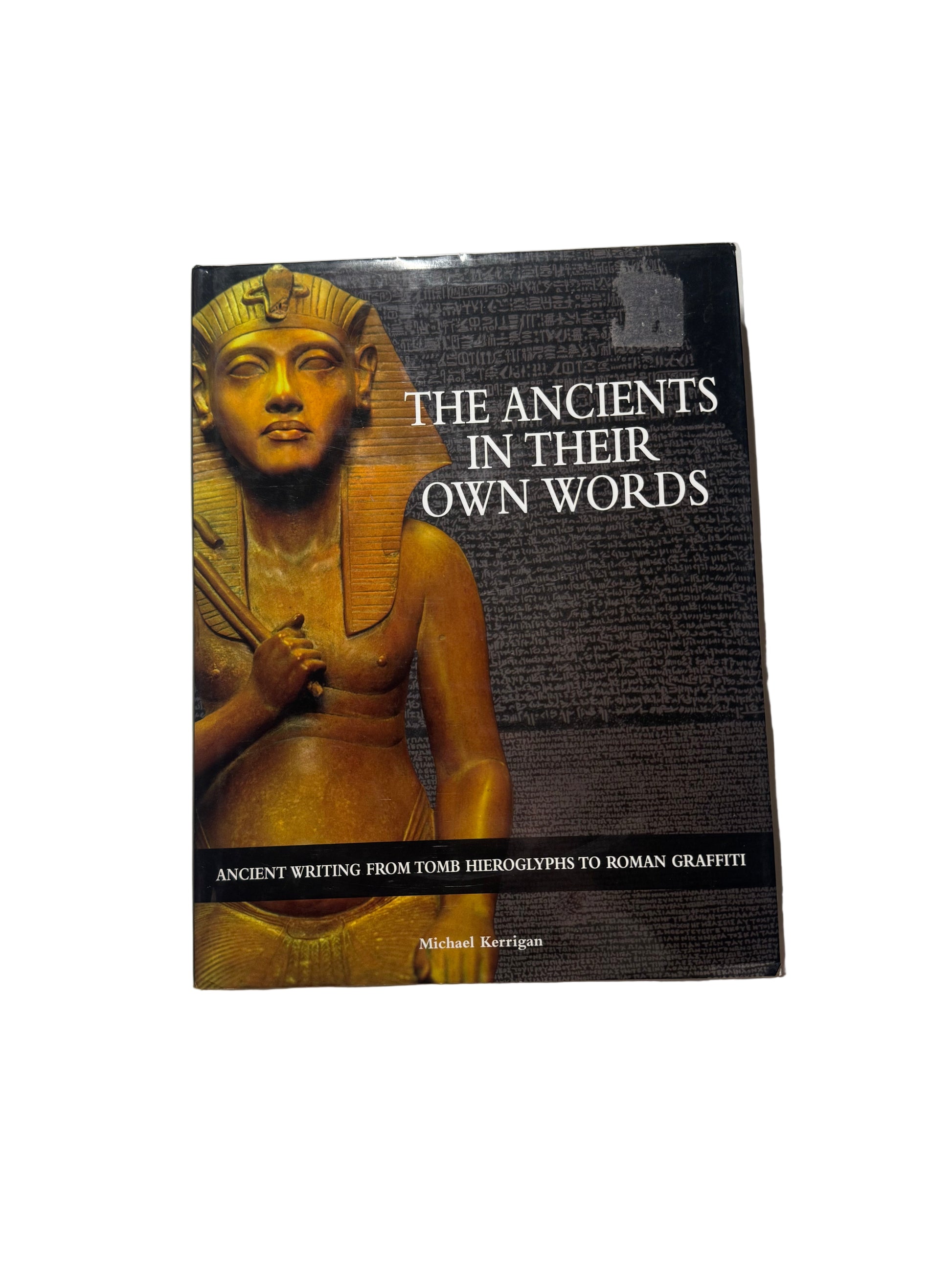 The Ancients in Their own Words