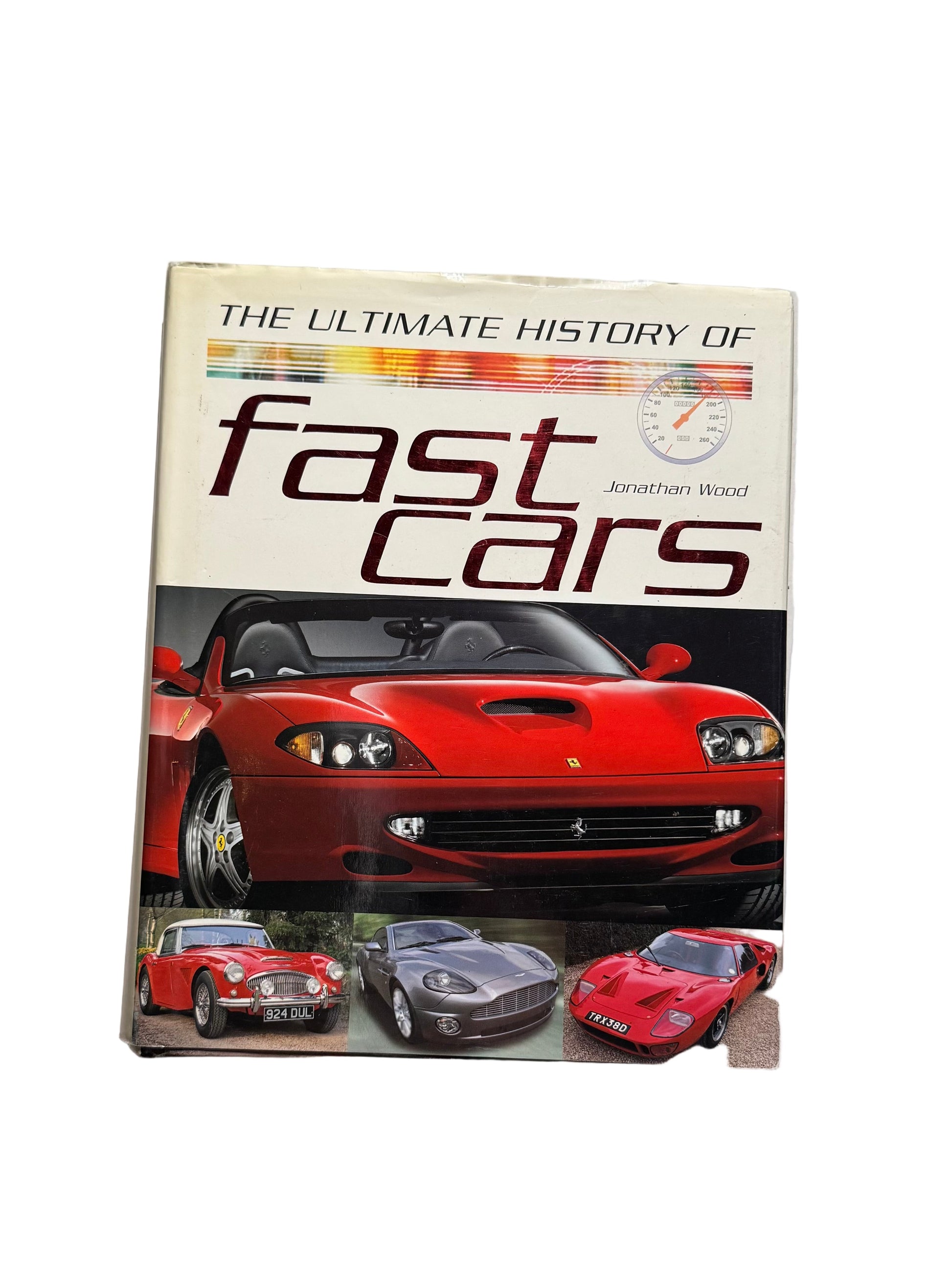 The Ultimate History of Fast Cars