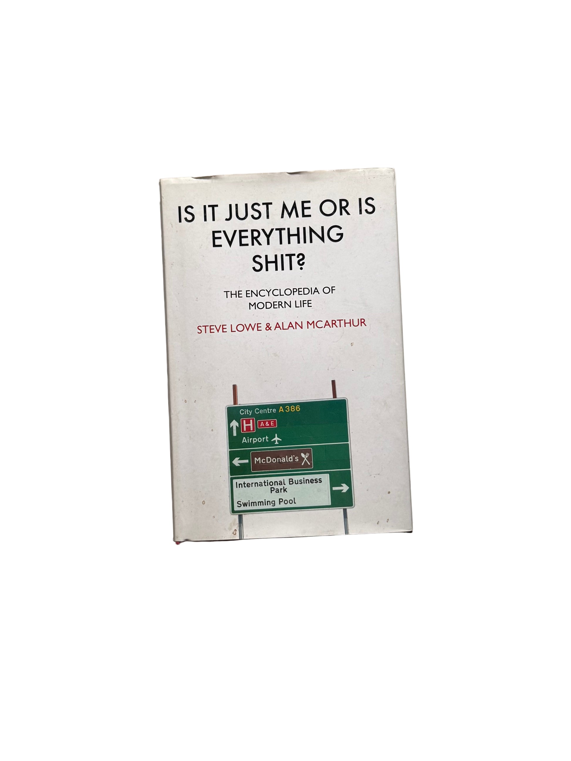 Is It Just Me or is Everything Shit?