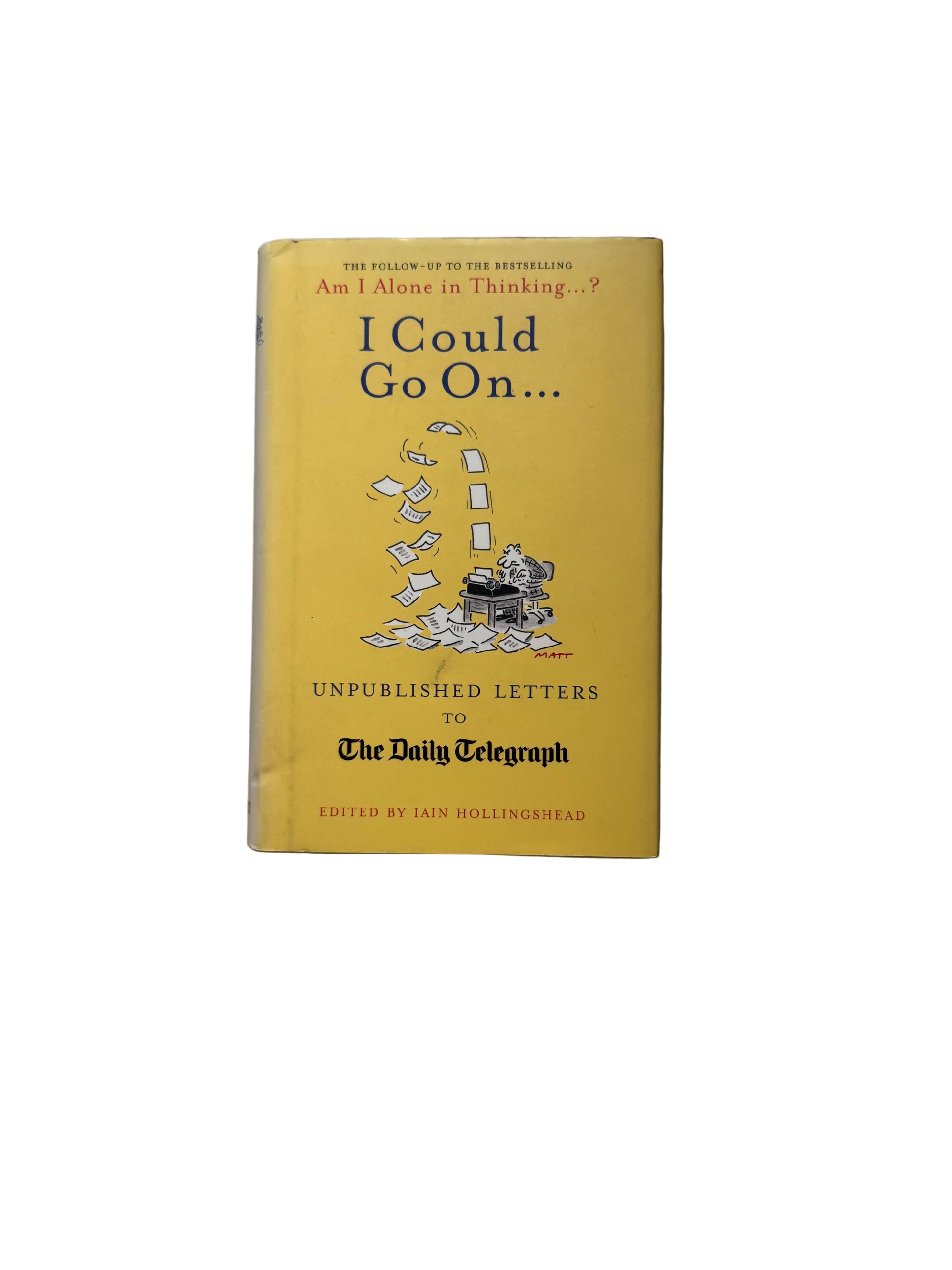 I Could Go On … Unpublished Letters to The Daily Telegraph
