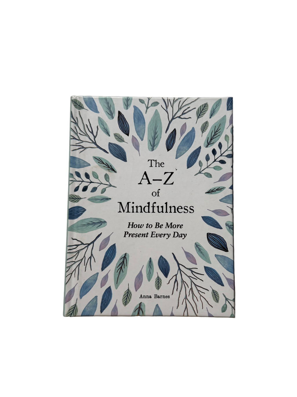 The A-Z of Mindfulness
