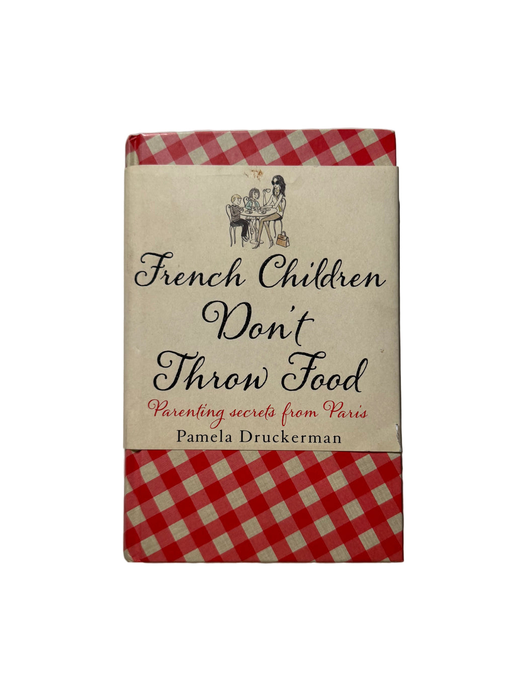 French Children Don’t Throw Food