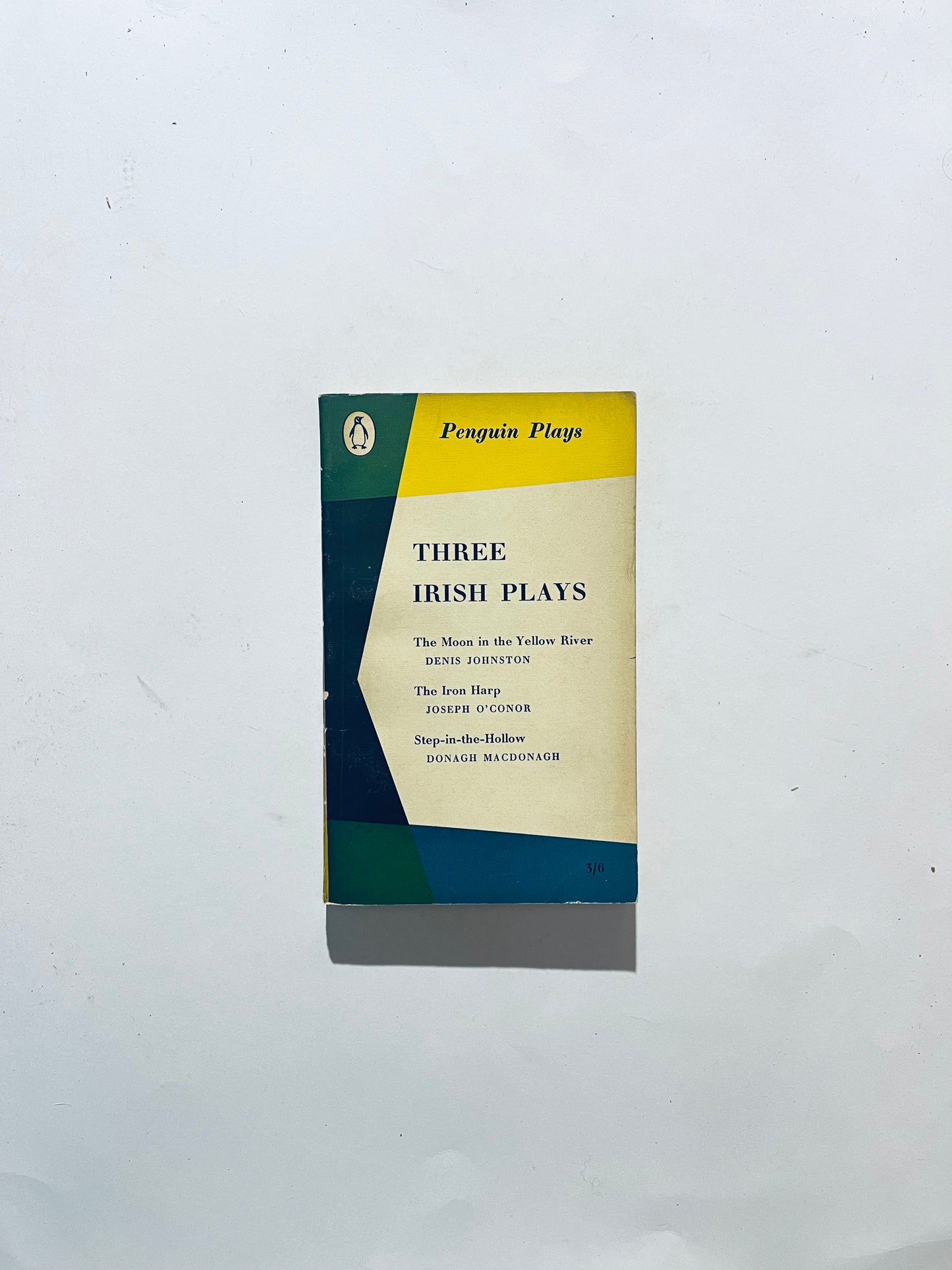 THREE IRISH PLAYS - The Moon in the Yellow River Denis Johnston. The iron Harp Joseph O’conor. Step-in-the-Hollow Donagh Macdonagh