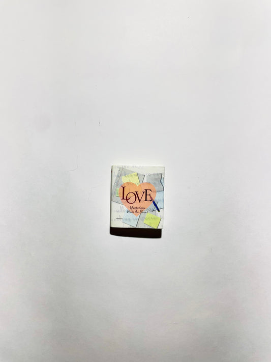 Love: Quotations From The Heart (Miniature Editions)