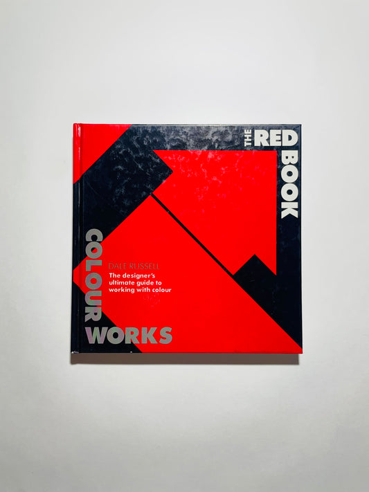 Colourworks: Red Book: The Designer's Ultimate Guide to Working with Colour