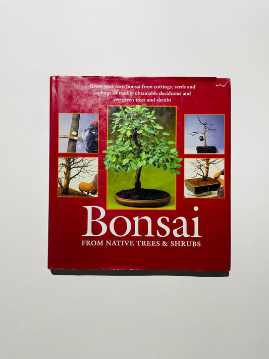 Bonsai From Native Trees and Shrubs