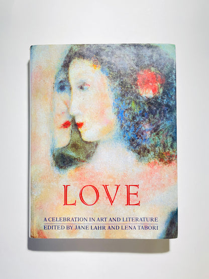 Love: A Celebration in Art & Literature: A Celebration in Art and Literature