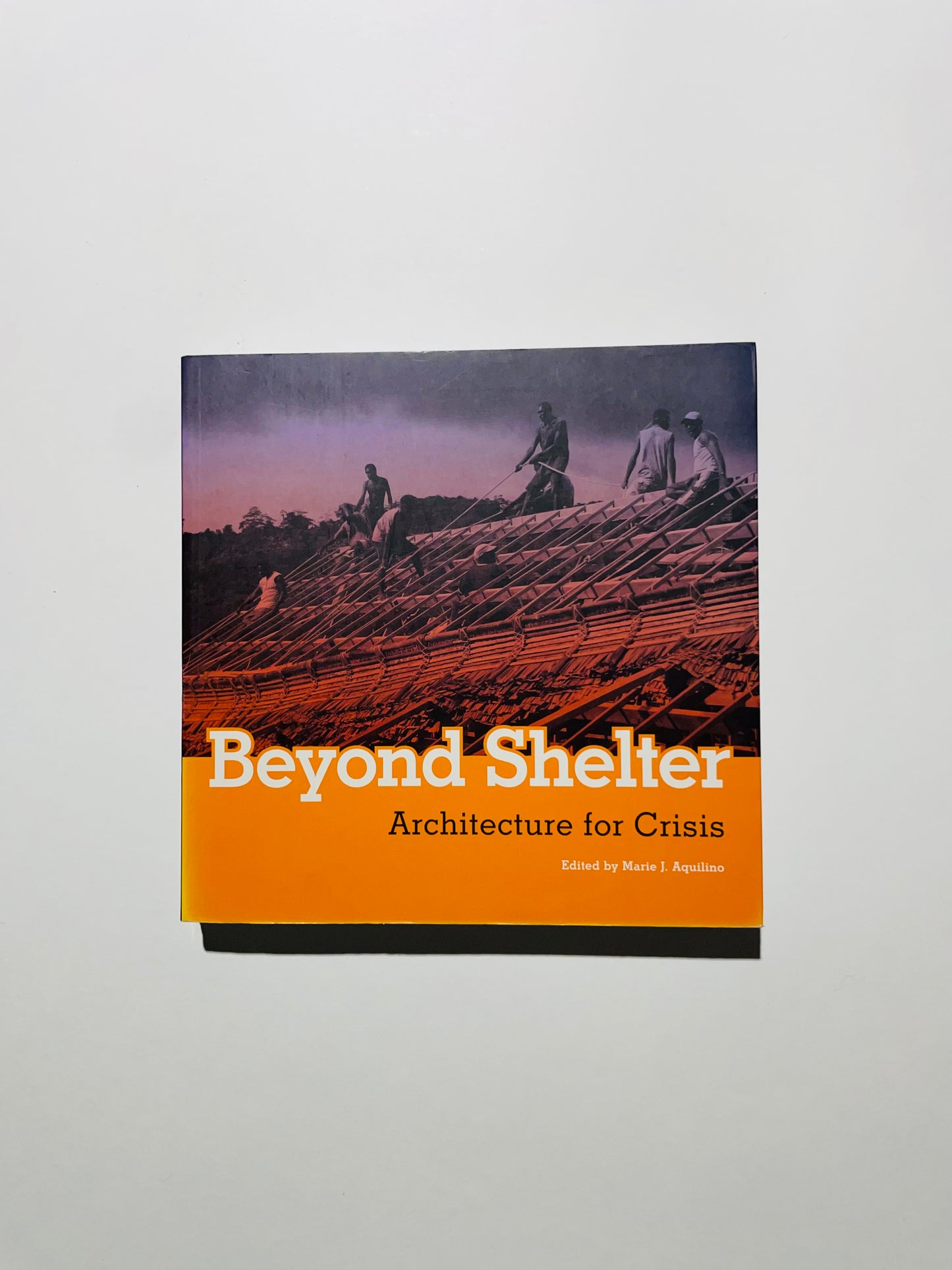 Beyond Shelter Architecture for Crisis