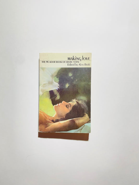 Making Love: Picador Book of Erotic Verse (Picador Books)
