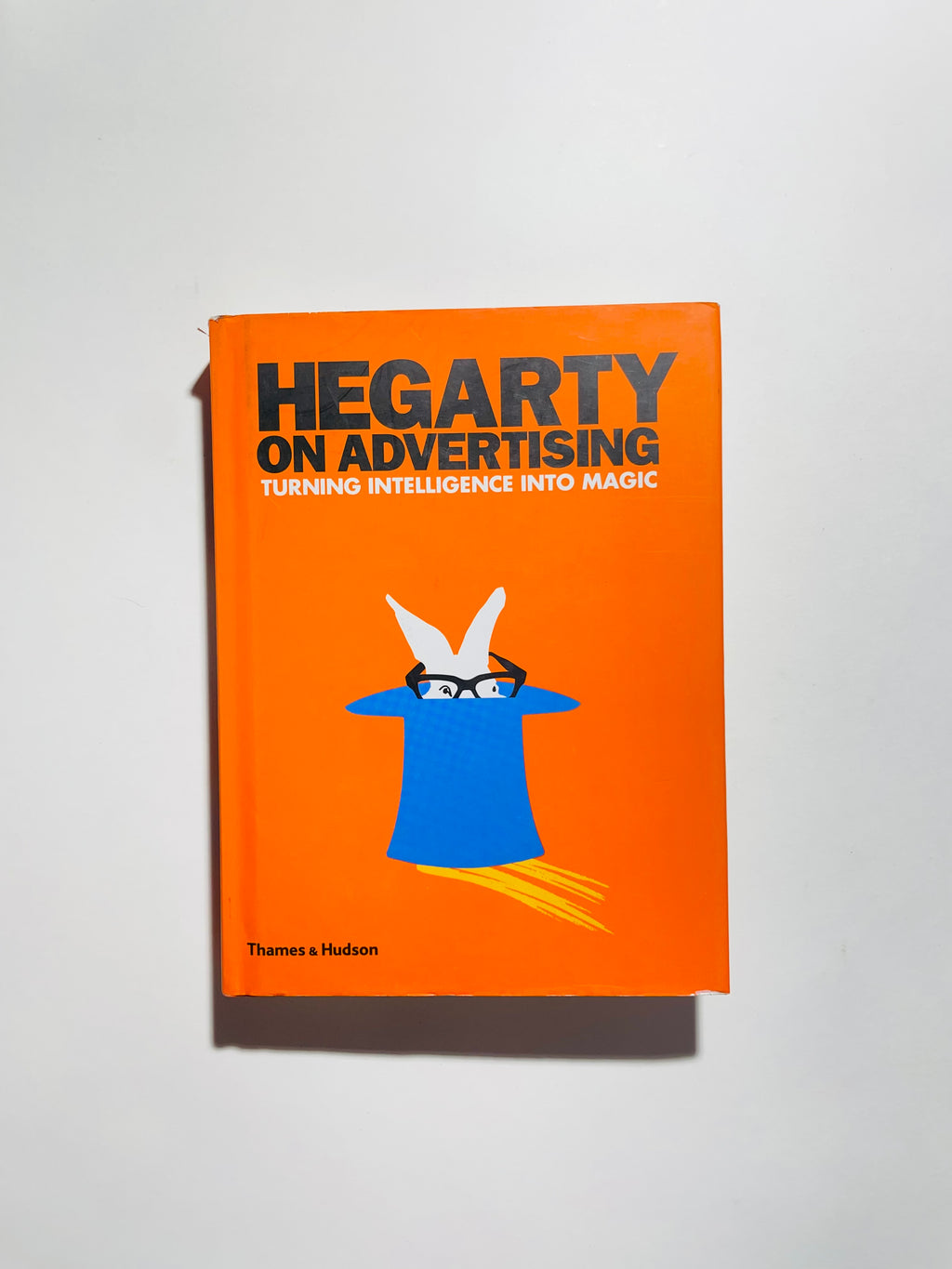 Hegarty on Advertising: Turning Intelligence into Magic