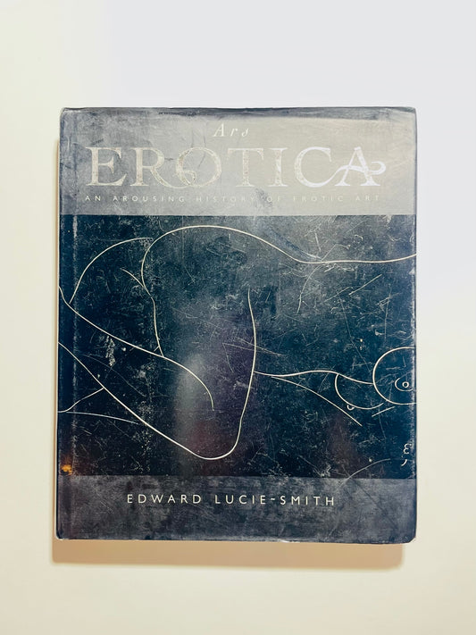 Ars Erotica An Arousing History of Erotic Art