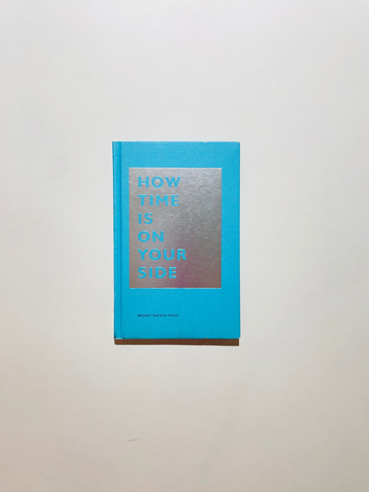 How Time Is on Your Side: (Time Management Book for Creatives, Book on Productivity, Mental Focus, and Achieving Goals) (The How Series)