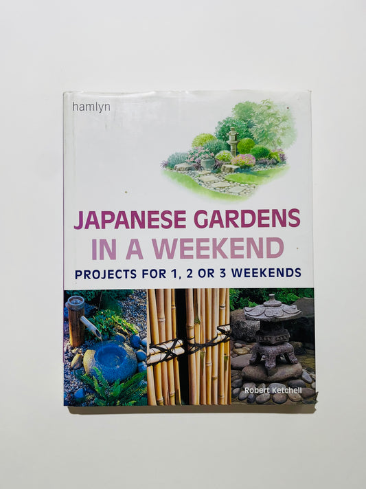 Japanese Gardens in a Weekend