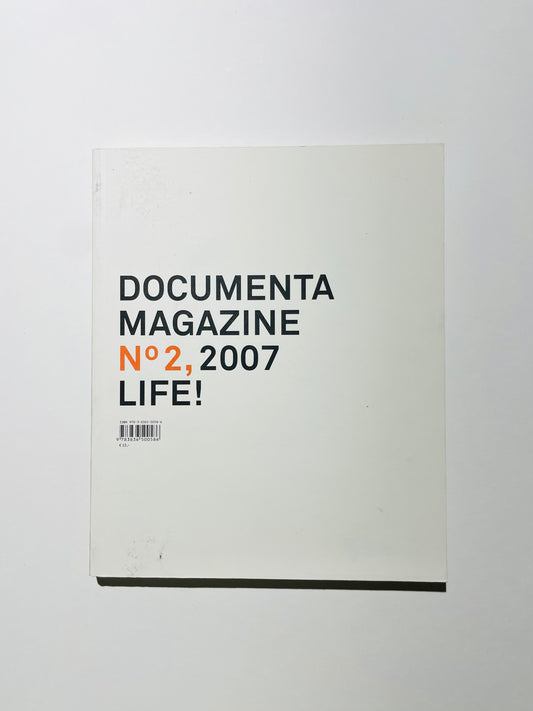 Documenta 12 Magazine N2 2007 Life!