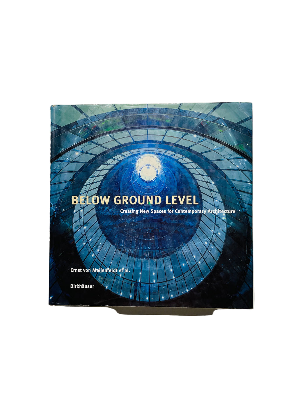 Below Ground Level - Creating New Spaces for Contemporary Architecture