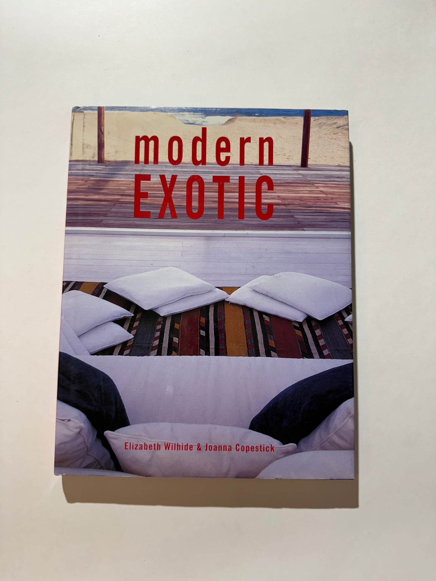 Modern Exotic: A Modern Approach to Ethnic Decorating