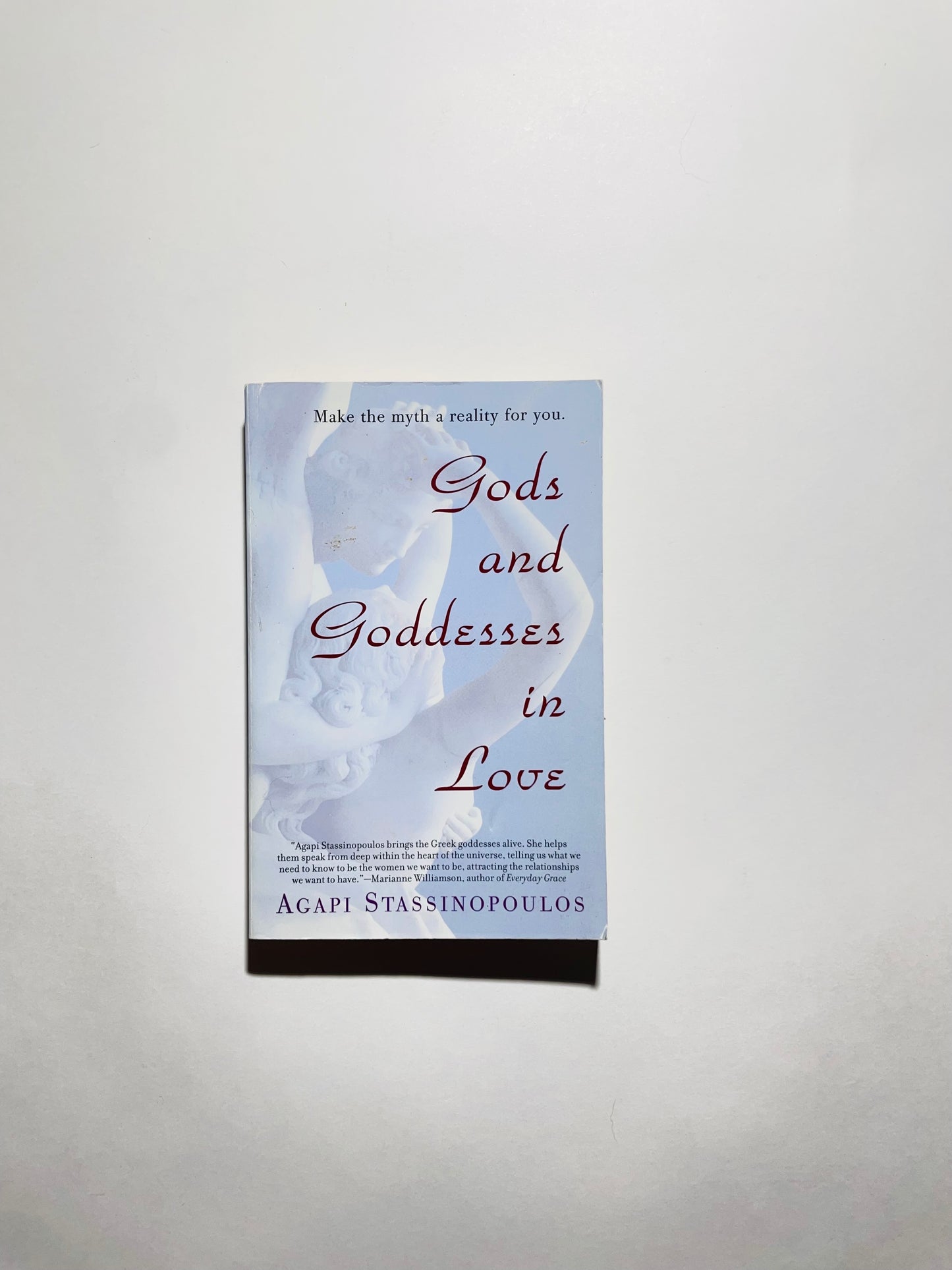 Gods and Goddesses in Love: Making the Myth a Reality for You