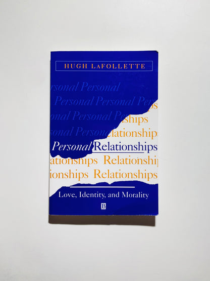 PERSONAL RELATIONSHIPS: Love, Identity and Morality