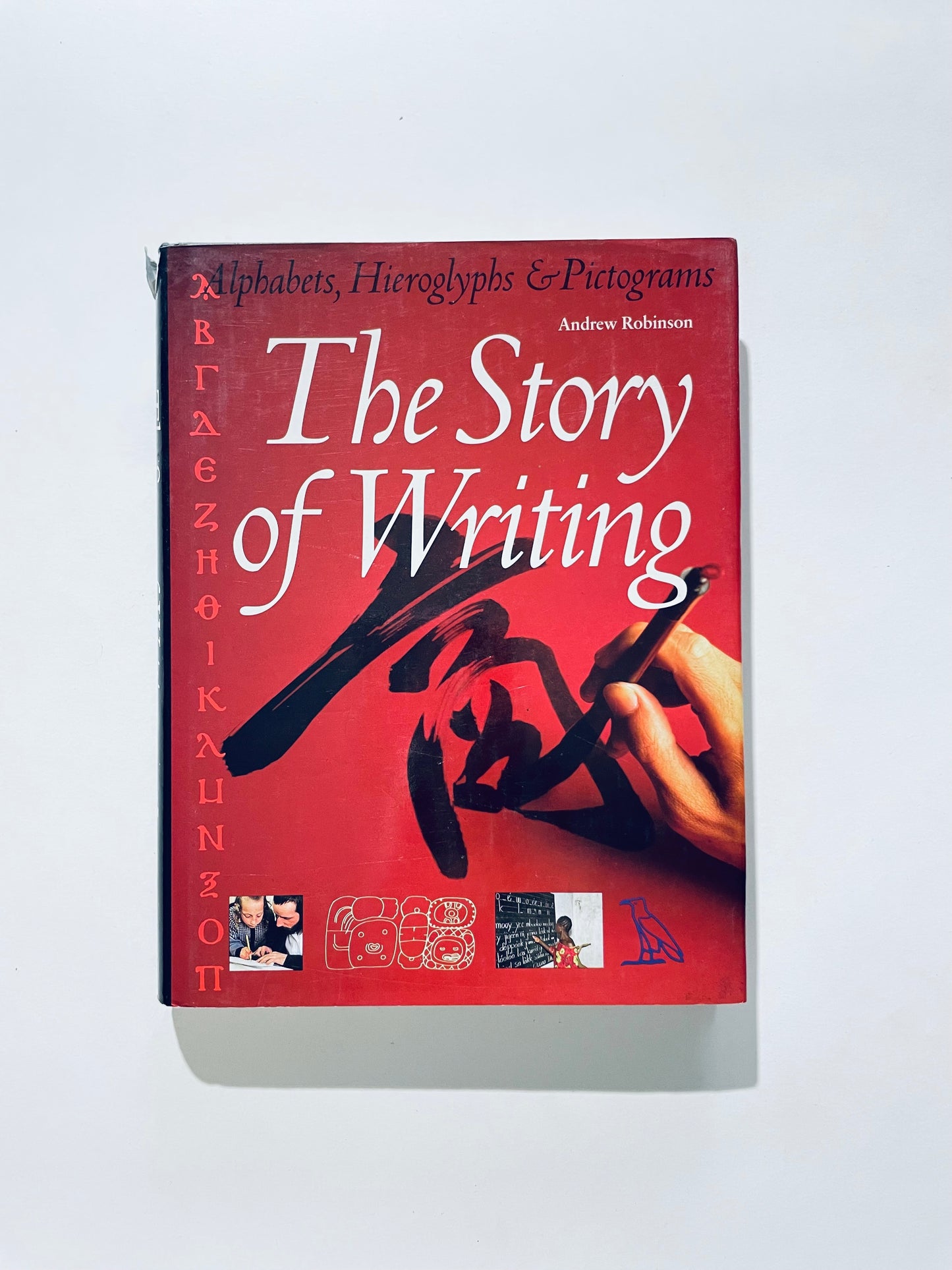 The Story of Writing: With over 350 Illustrations, 50 in Color