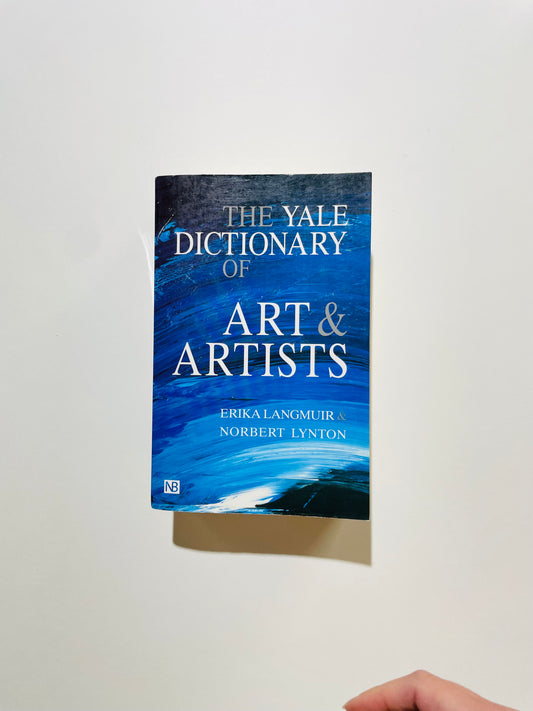 The Yale Dictionary of Art & Artists