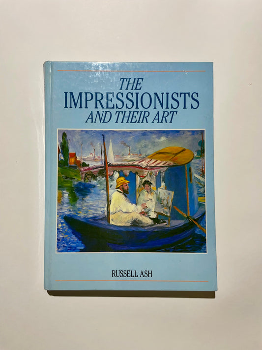 The Impressionists and Their Art