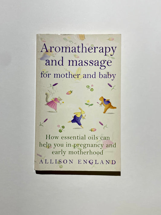 Aromatherapy and Massage for Mother and Baby